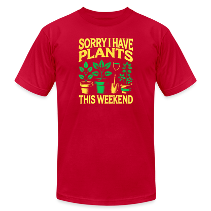 Sorry I have plants this weekend - red