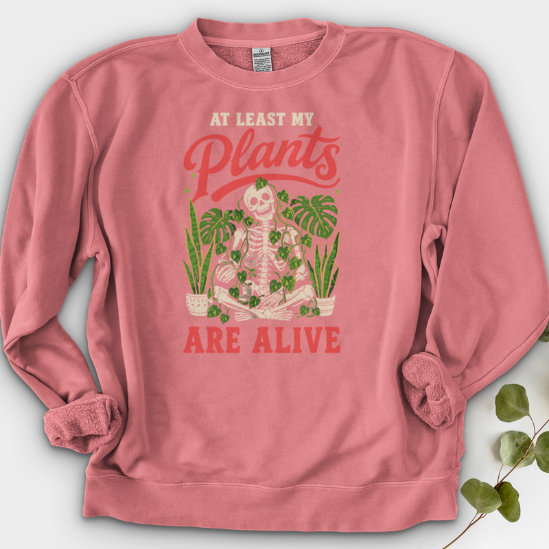 At Least My Plants Are Alive Crewneck