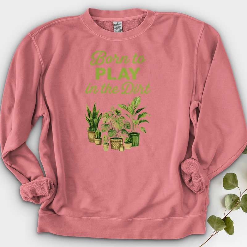 Born To Play In The Dirt Crewneck
