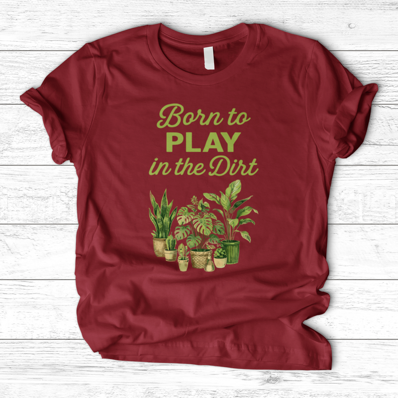 Born To Play In The Dirt T-Shirt