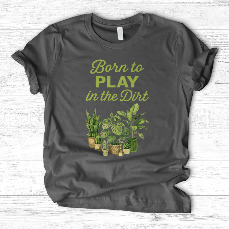 Born To Play In The Dirt T-Shirt