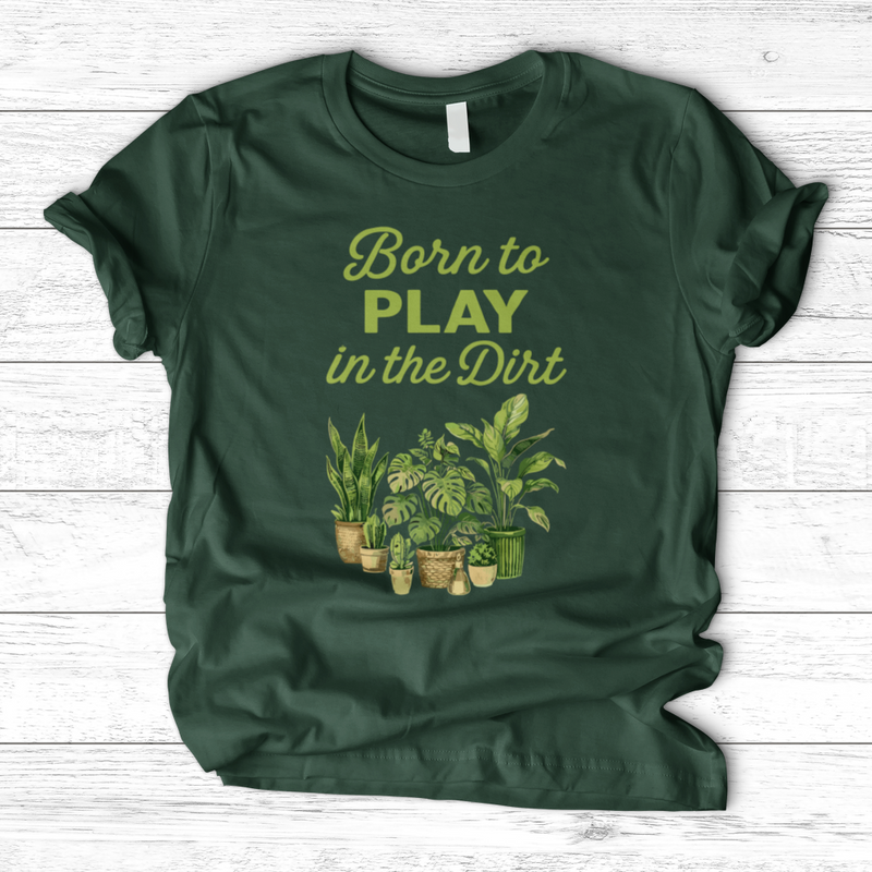 Born To Play In The Dirt T-Shirt