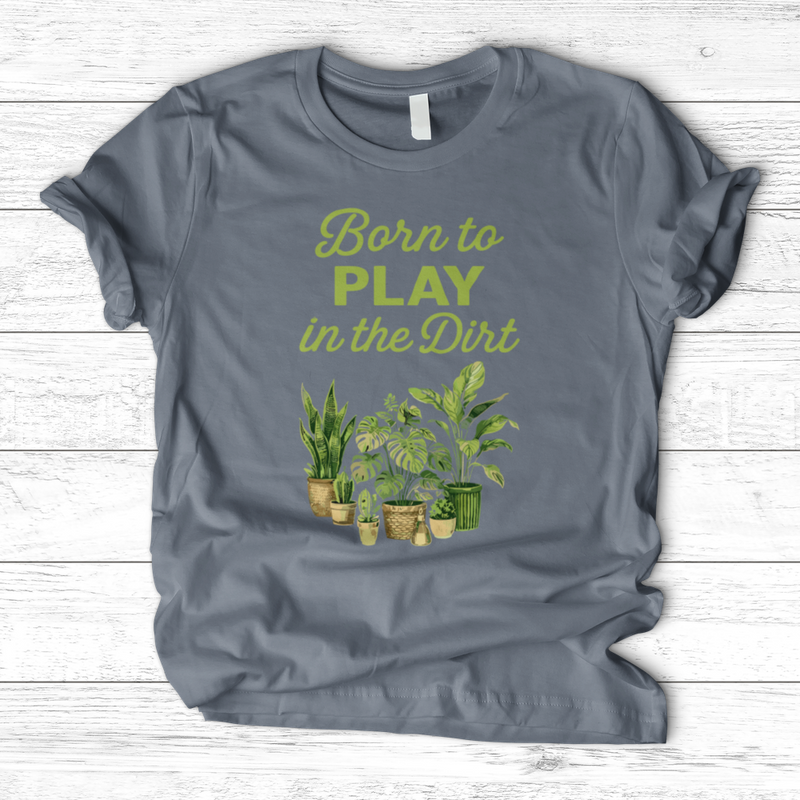 Born To Play In The Dirt T-Shirt
