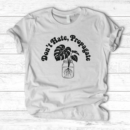Don't Hate Propagate 02 T-Shirt