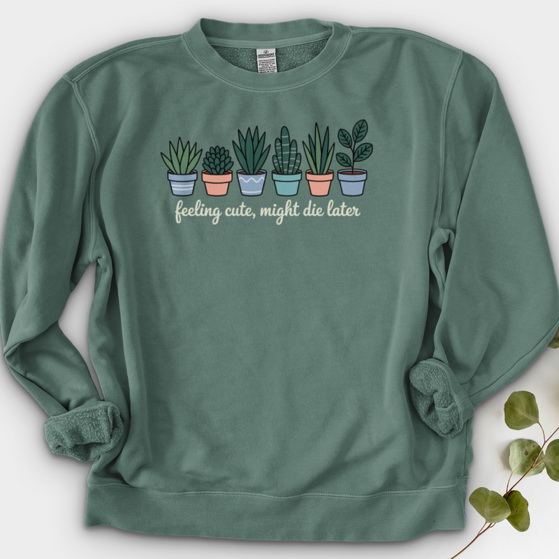 Feeling Cute, Might Die Later Crewneck