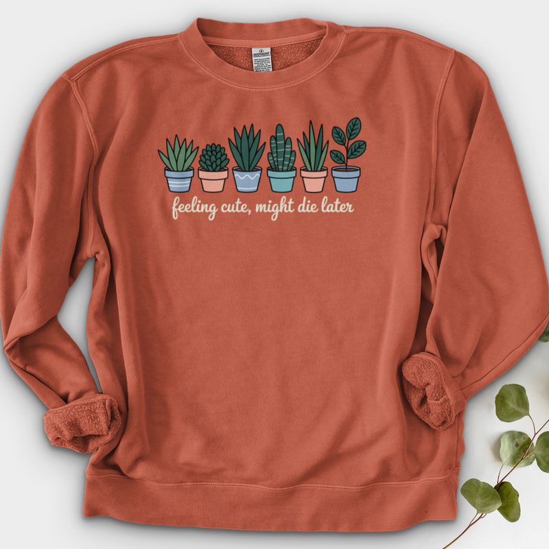 Feeling Cute, Might Die Later Crewneck