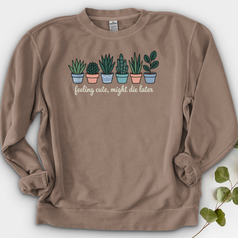 Feeling Cute, Might Die Later Crewneck