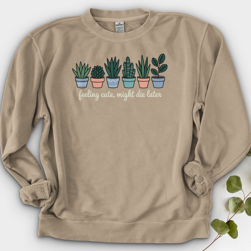 Feeling Cute, Might Die Later Crewneck