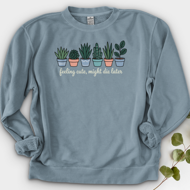 Feeling Cute, Might Die Later Crewneck