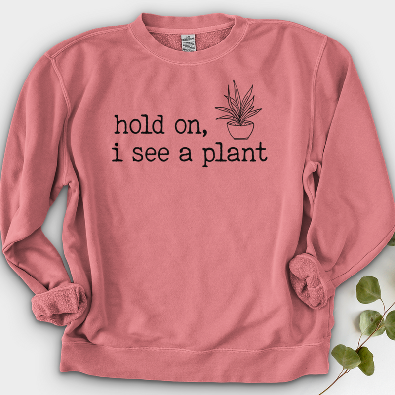 Hold On I See A Plant Crewneck