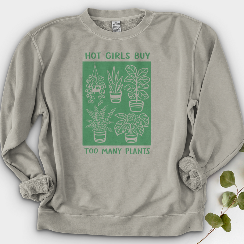 Hot Girls Buy Too Many Plants Crewneck