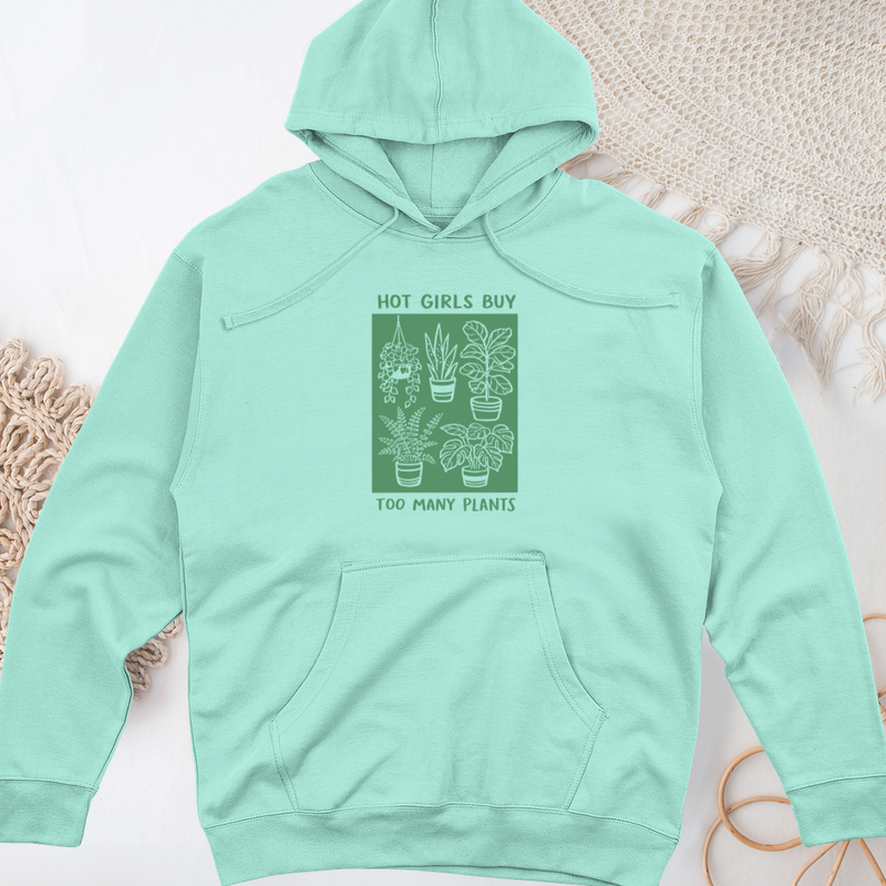 Hot Girls Buy Too Many Plants Midweight Hooded Sweatshirt