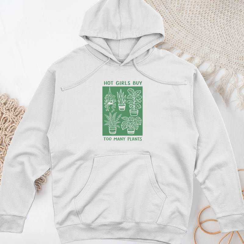 Hot Girls Buy Too Many Plants Midweight Hooded Sweatshirt