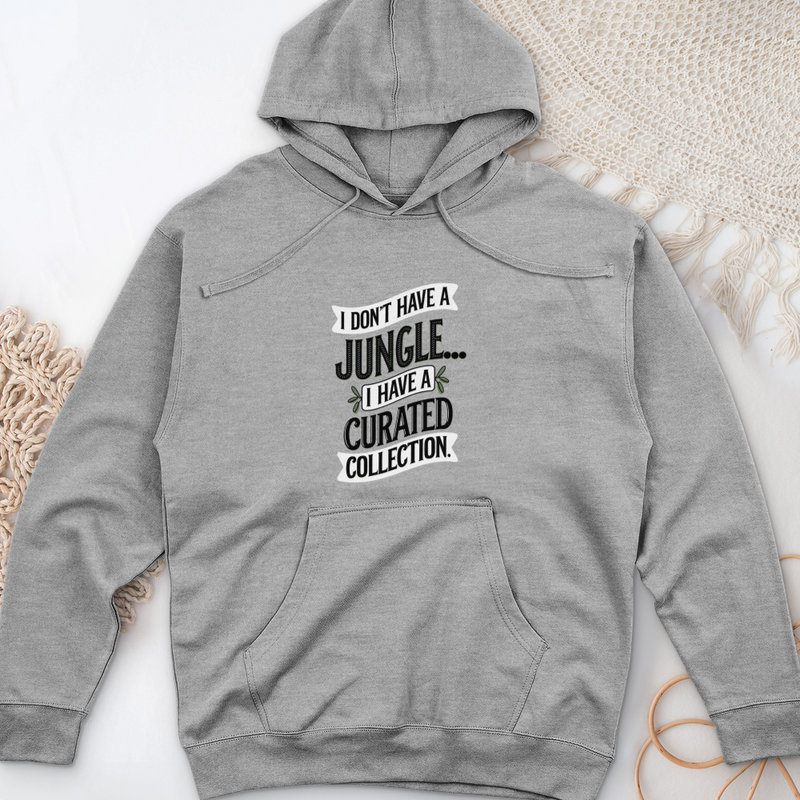 I Don't Have a Jungle... I Have a Curated Collection Midweight Hooded Sweatshirt
