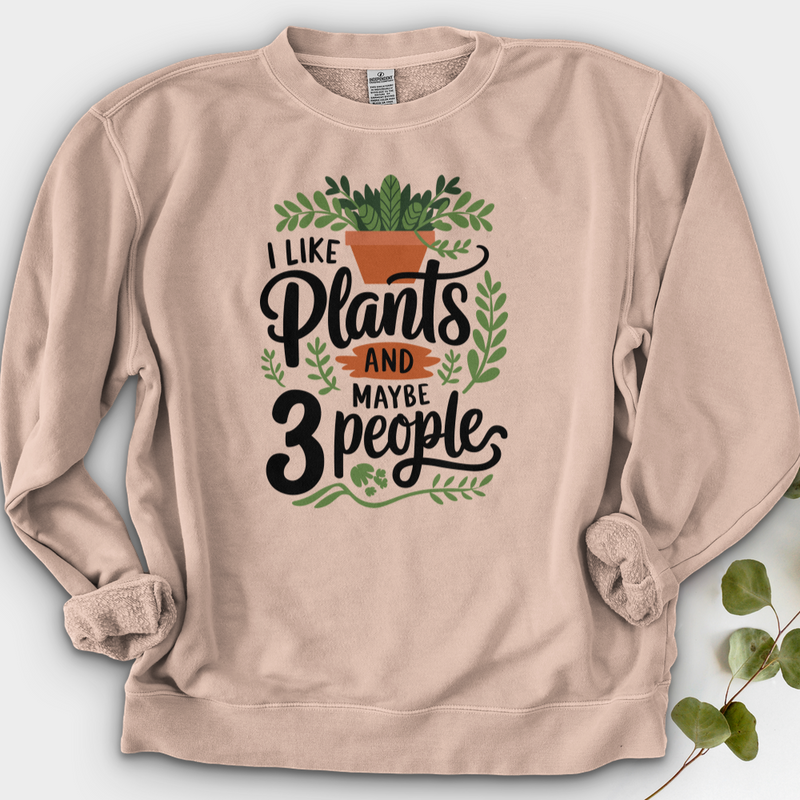 I Like Plants & Maybe 3 People Crewneck