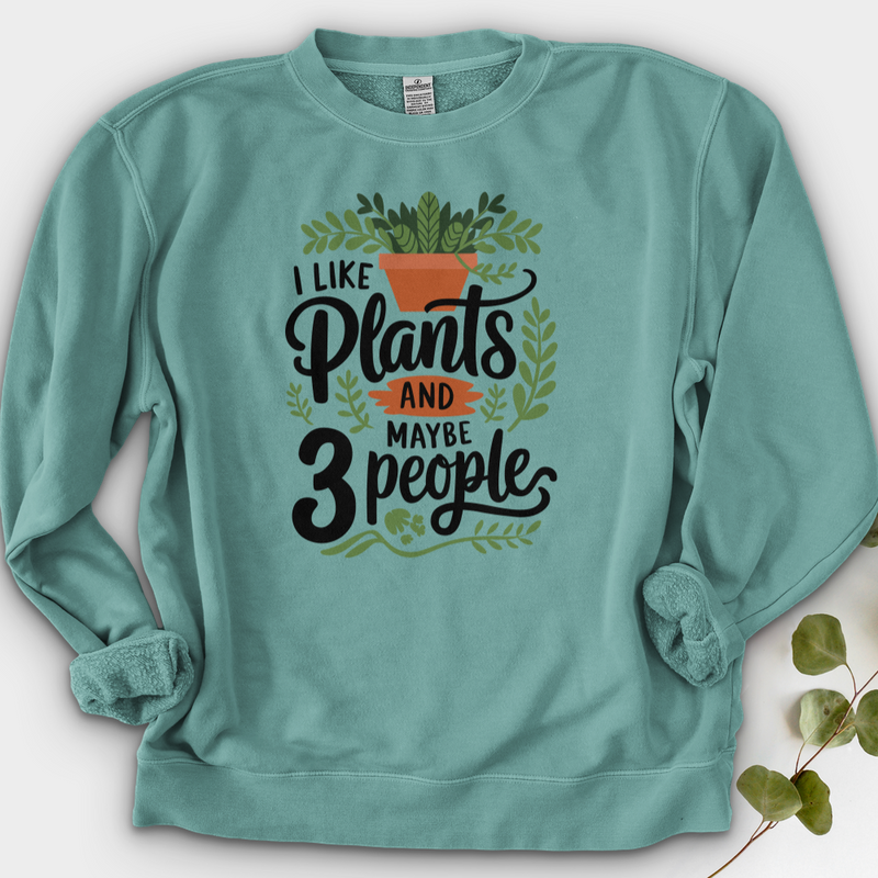 I Like Plants & Maybe 3 People Crewneck