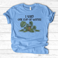 I Said One Cup of Water T-Shirt