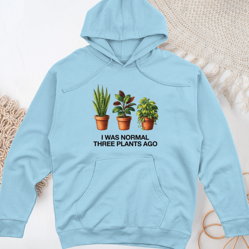 I Was Normal Three Plants Ago Midweight Hooded Sweatshirt