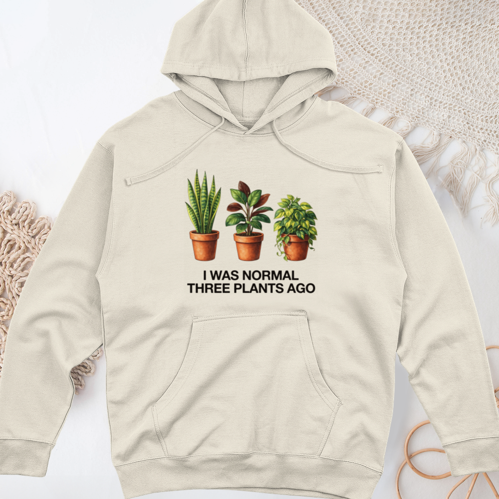 I Was Normal Three Plants Ago Midweight Hooded Sweatshirt