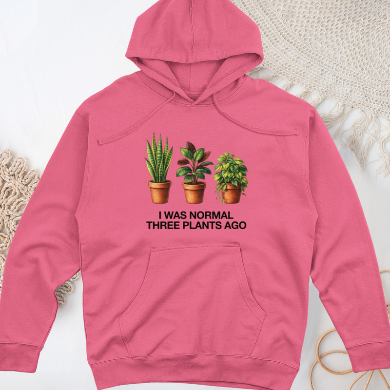 I Was Normal Three Plants Ago Midweight Hooded Sweatshirt
