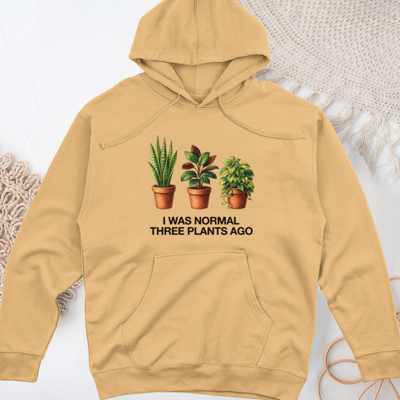 I Was Normal Three Plants Ago Midweight Hooded Sweatshirt