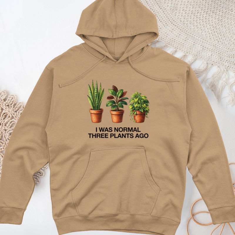 I Was Normal Three Plants Ago Midweight Hooded Sweatshirt