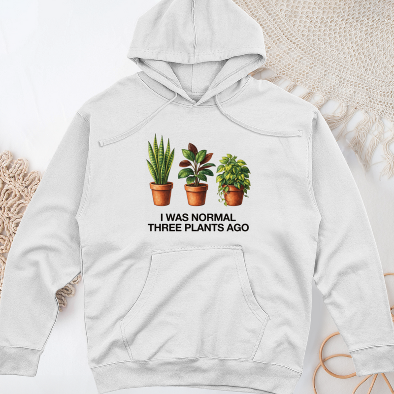 I Was Normal Three Plants Ago Midweight Hooded Sweatshirt
