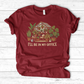 I Will Be In My House T-Shirt