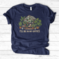 I Will Be In My House T-Shirt