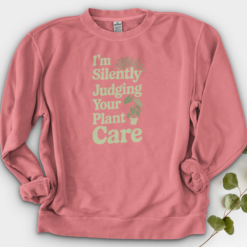 I'm Silently Judging Your Plant Care Crewneck