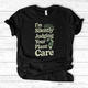 I'm Silently Judging Your Plant Care T-Shirt