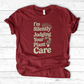 I'm Silently Judging Your Plant Care T-Shirt