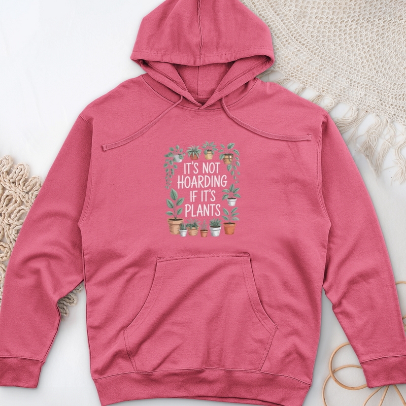 IT'S NOT HOARDING IF IT'S PLANTS Midweight Hooded Sweatshirt