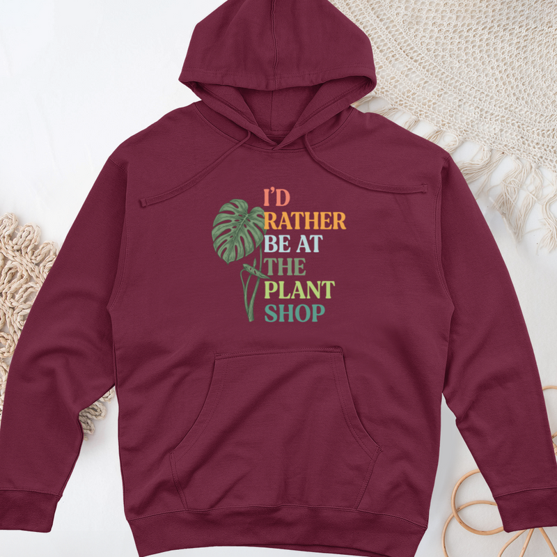 I’d Rather Be At The Plant Shop Midweight Hooded Sweatshirt