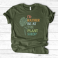 I’d Rather Be At The Plant Shop T-Shirt