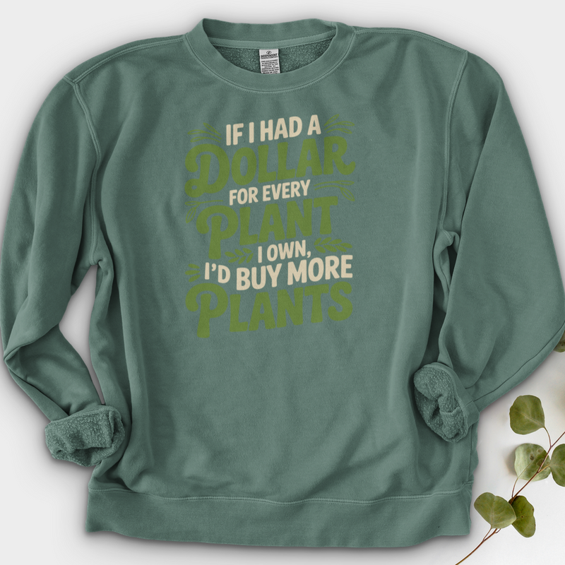 If I Had a Dollar Crewneck