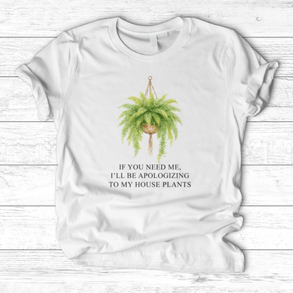 If You Need Me T-Shirt