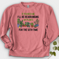 If You Need me Crewneck