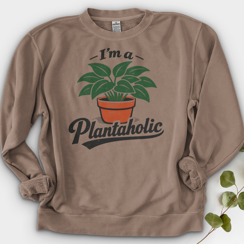 I’m a Plantaholic Crewneck