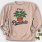 I’m a Plantaholic Crewneck