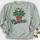 I’m a Plantaholic Crewneck