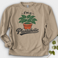 I’m a Plantaholic Crewneck