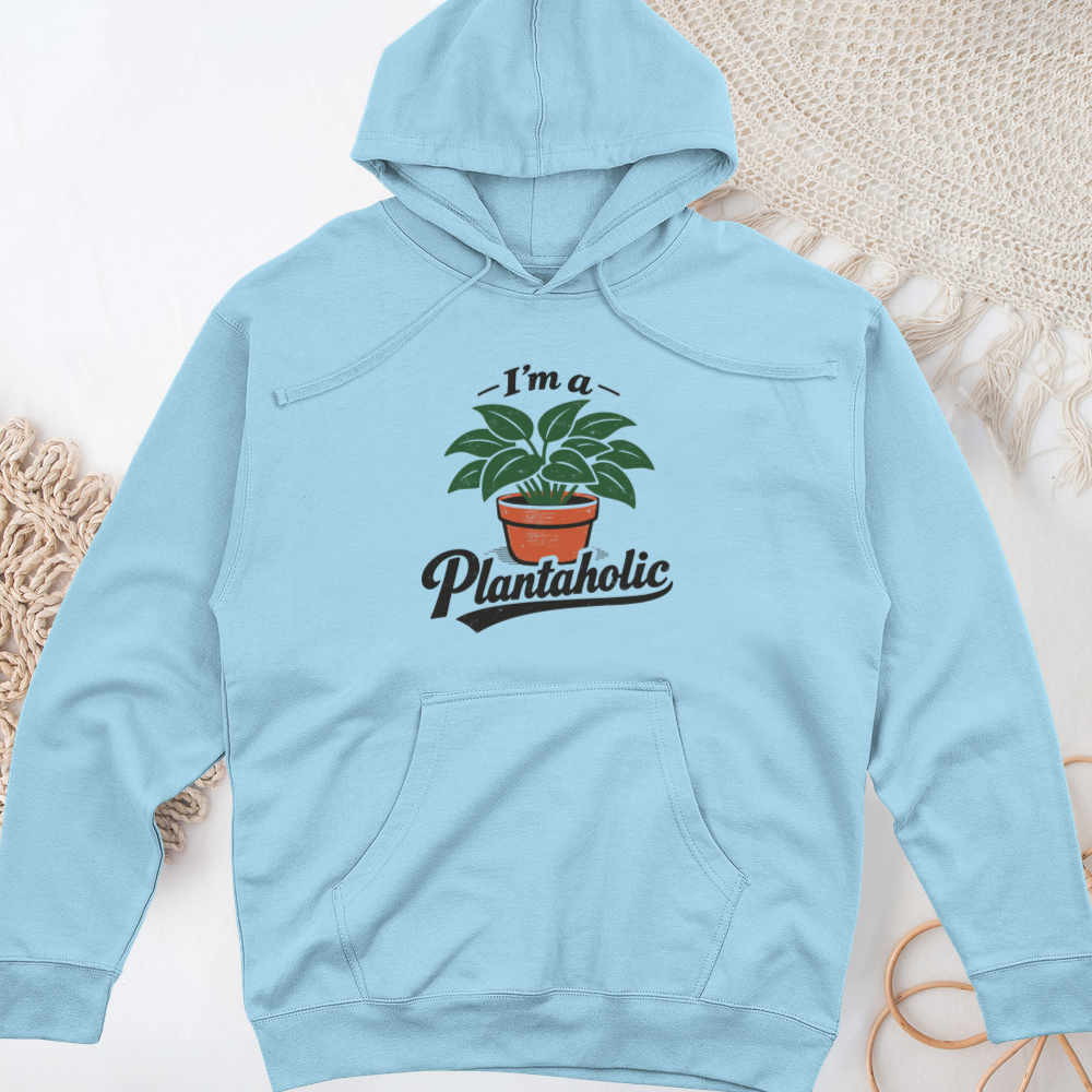 I’m a Plantaholic Midweight Hooded Sweatshirt