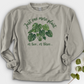 Just One More Plant 2 Crewneck