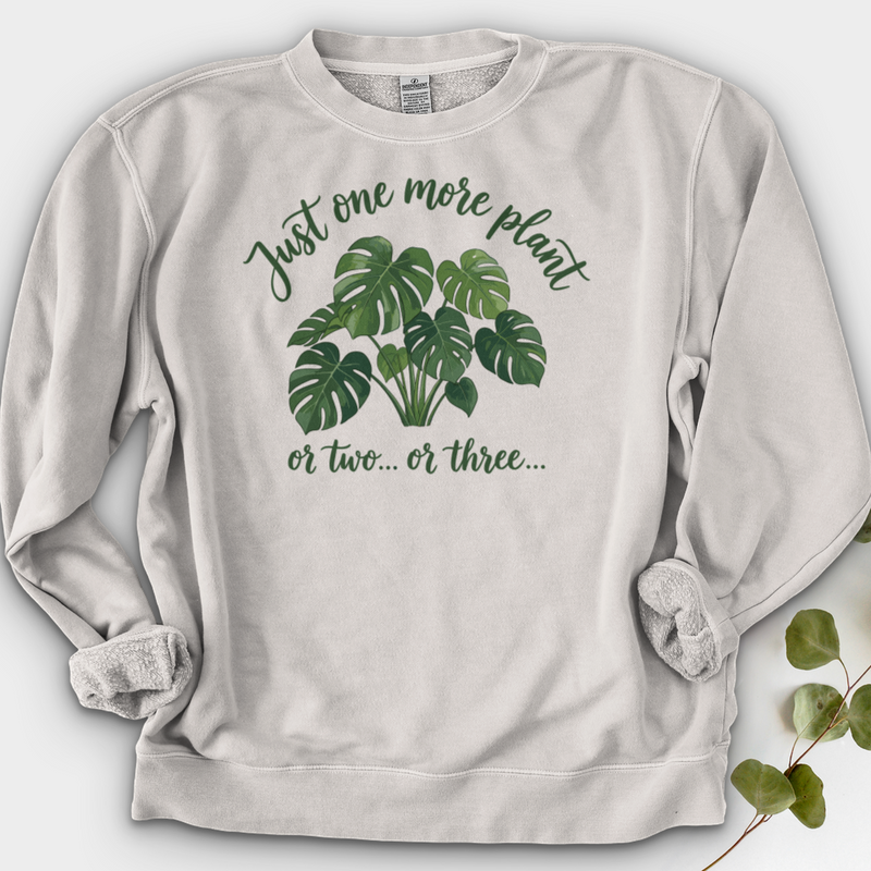 Just One More Plant 2 Crewneck