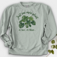 Just One More Plant 2 Crewneck