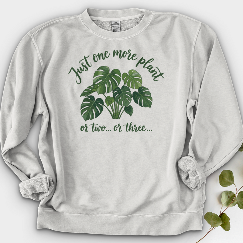 Just One More Plant 2 Crewneck