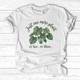 Just One More Plant 2 T-Shirt