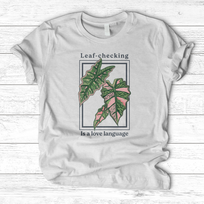 Leaf-Checking Is a Love Language T-Shirt
