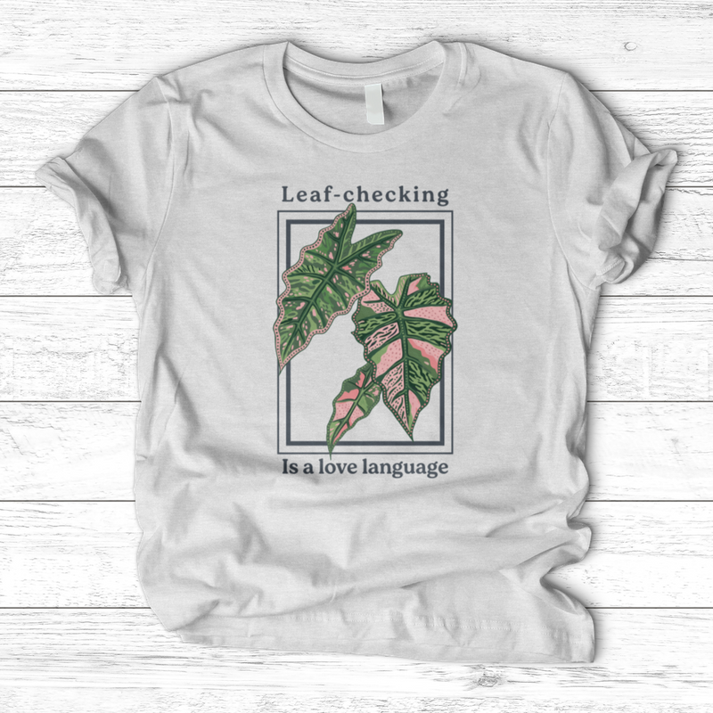 Leaf-Checking Is a Love Language T-Shirt